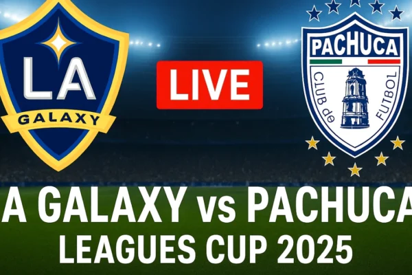 LA Galaxy vs Pachuca Live | Leagues Cup 2025